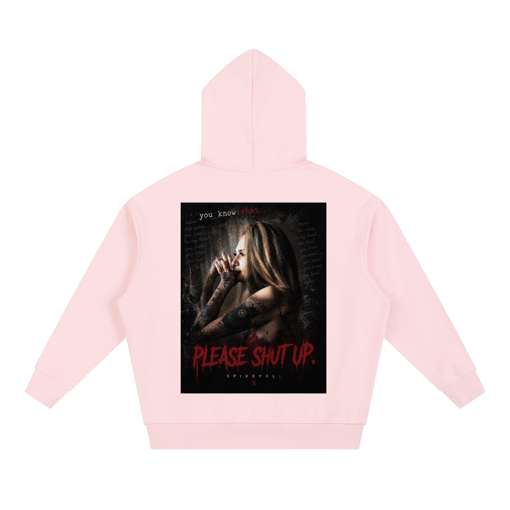 Shut up Female model hoodie